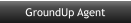 GroundUp Agent