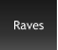 Raves
